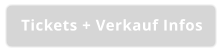 Tickets + Verkauf Infos