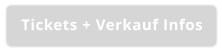 Tickets + Verkauf Infos