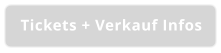 Tickets + Verkauf Infos