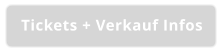 Tickets + Verkauf Infos