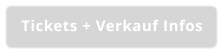 Tickets + Verkauf Infos