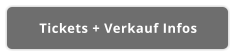 Tickets + Verkauf Infos