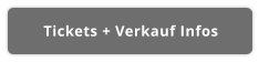 Tickets + Verkauf Infos
