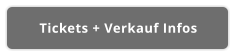 Tickets + Verkauf Infos